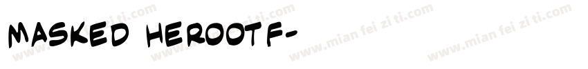 Masked Herootf字体转换